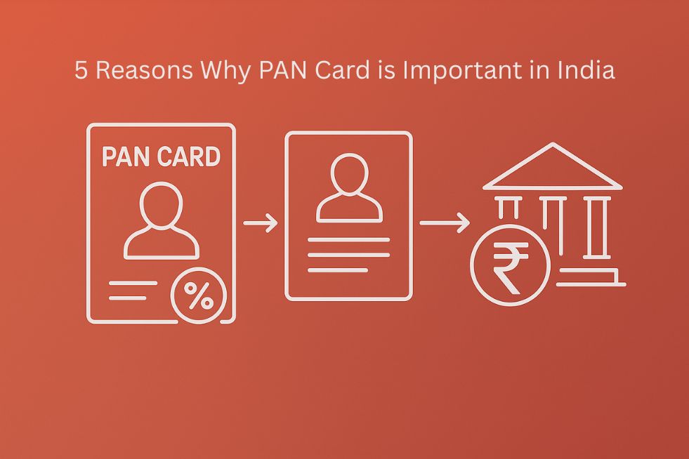 5 Reasons Why PAN Card is Important in India