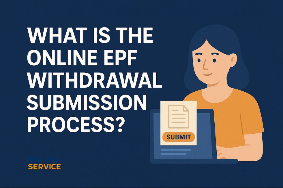 What is the Online EPF Withdrawal Submission Process?